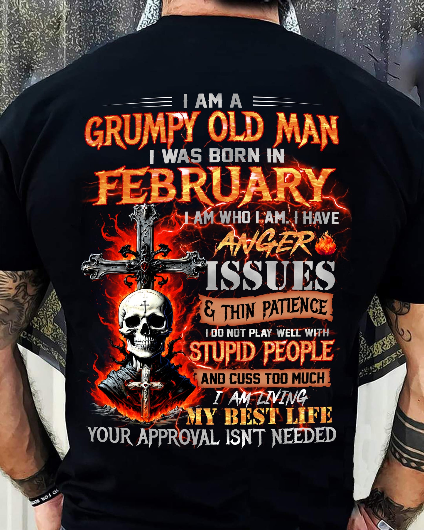 FEBRUARY - GRUMPY OLD MAN T-SHIRT - FUNNY SKULL ANGER ISSUES TEE - PERFECT GIFT FOR MEN HL02 (SKU12-319-02)