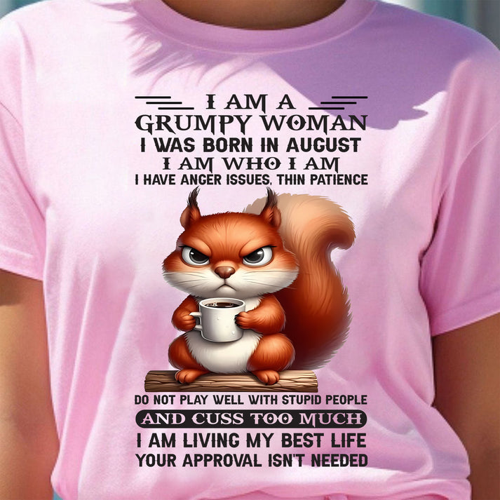 AUGUST - GRUMPY WOMAN - BIRTHDAY GIFT FOR WOMEN - HL08 (SKU09-07-08)