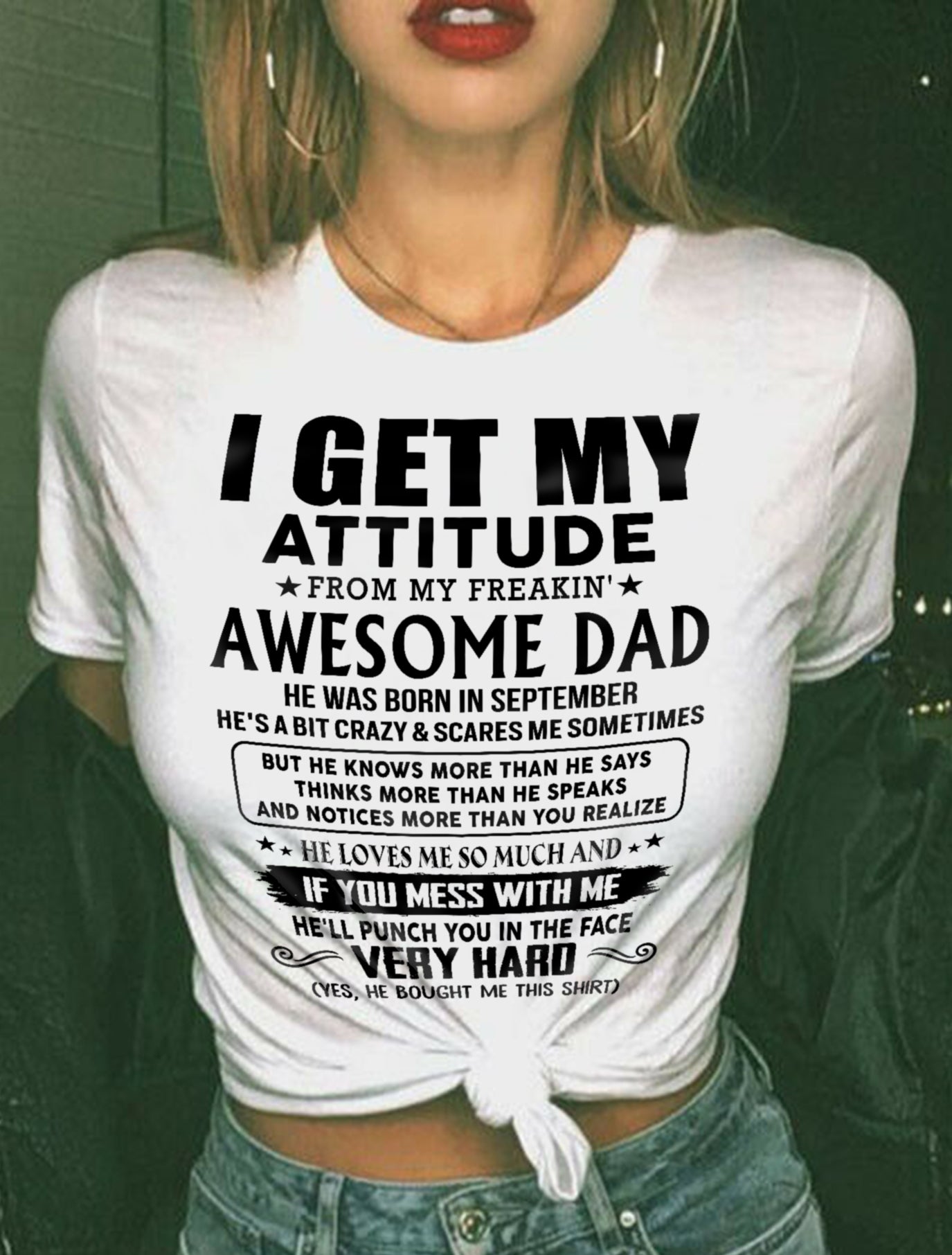 September - Thanks Dad - I GET MY ATTITUDE FROM MY FREAKIN' AWESOME DAD - Gift for Son and Daughter From Dad - HL09 (SKU-TDD-CU-09)