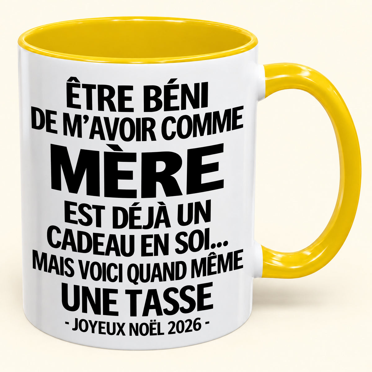 Être béni De m’avoir comme Mère Est déjà un Cadeau en soi – Mug bicolore humoristique – Cadeau de Noël 2026 (SKU2610-457) MUGFR