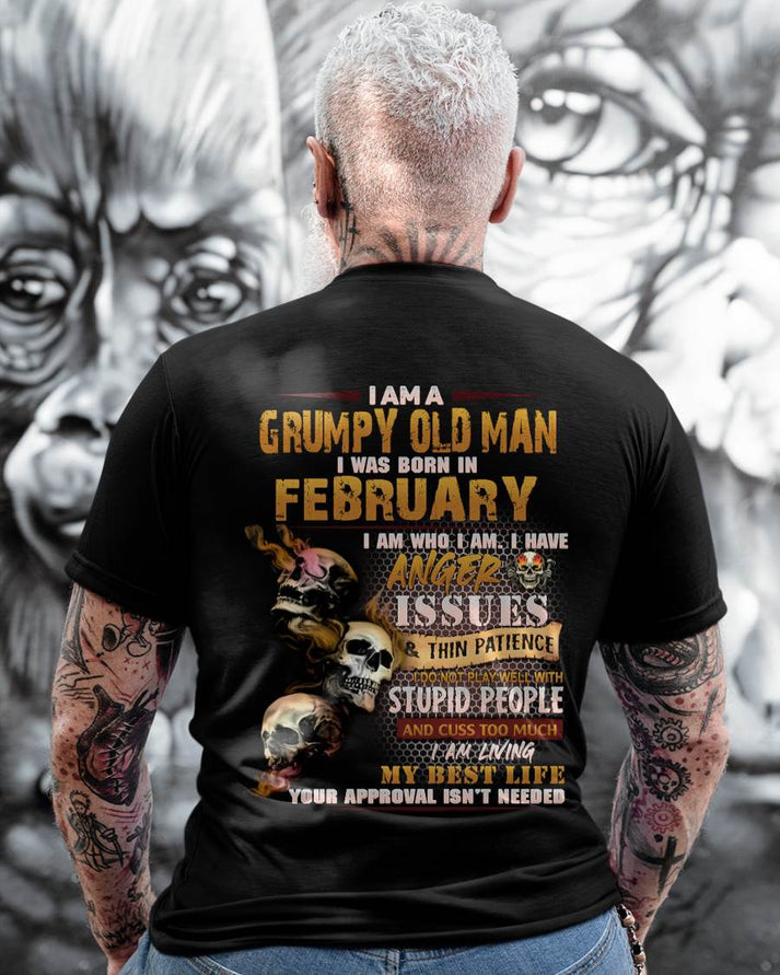 February - Grumpy Old Man T-Shirt - Funny Skull Anger Issues Tee - Perfect Gift For Men HL02 (SKU08-67-02)