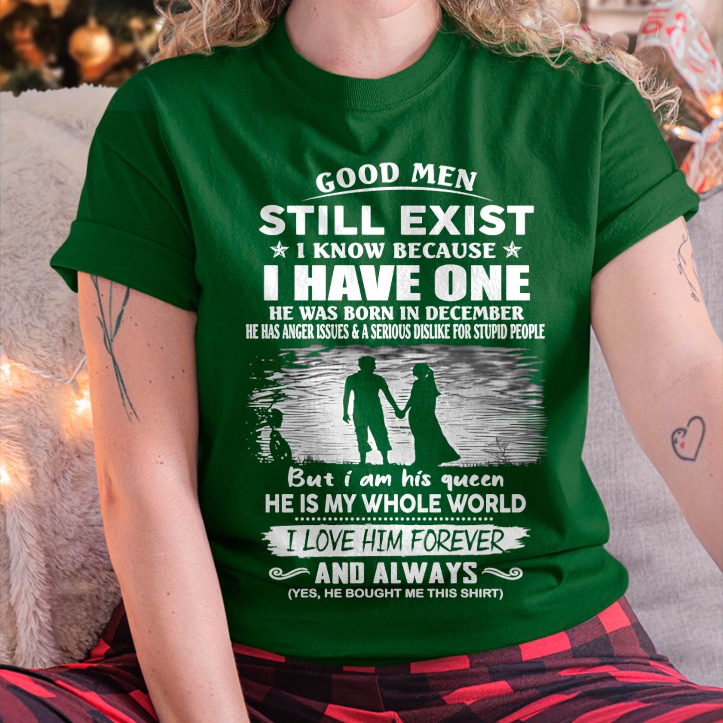 December - Good Men Still Exist - Perfect Gift For Your Girlfriend or Wife - HL12 (SKU2607-16-12)
