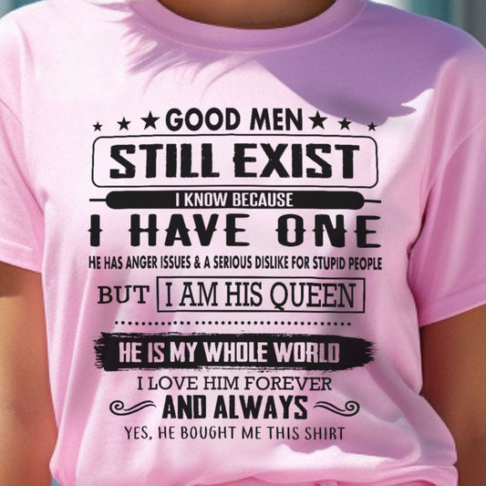 Good Men Still Exist - Perfect gift for your Wife - HL00 (SKU.US.GM)