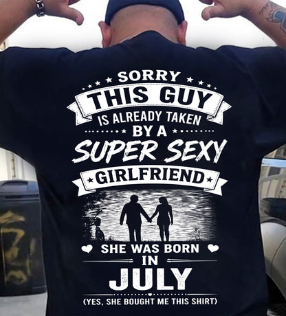 Super Sexy Girlfriend Was Born In July - Perfect Gift for Your Boyfriend - HL07 (SKU2606-347-07)