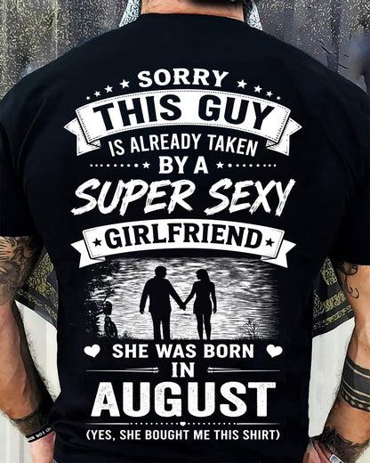 Super Sexy Girlfriend Was Born In August - Perfect Gift for Your Boyfriend - HL08 (SKU2606-347-08)