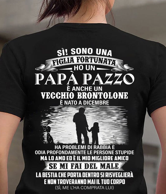 DICEMBRE - MAGLIETTA REGALO PER FIGLIA - PAPÀ FANTASTICO E VECCHIO BRONTOLONE - REGALO SPECIALE PER TUA FIGLIA - HL12 (SKU2605-121-12)
