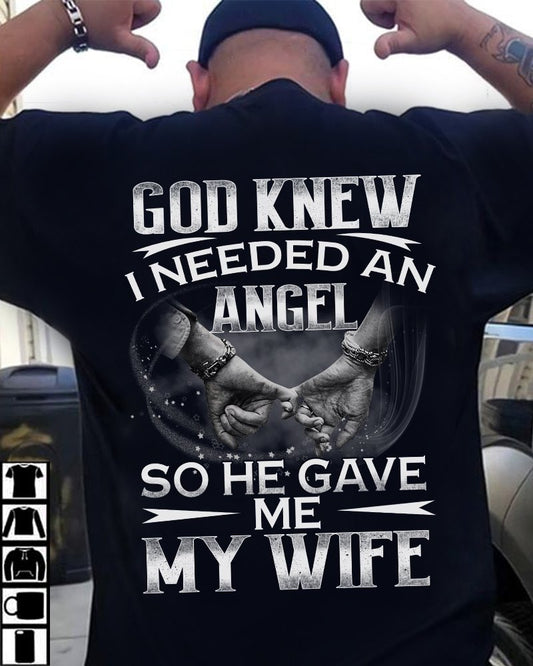 God knew I needed an angel, so He gave me my wife - HL00 (SKU08-22)
