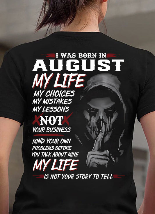 I Was Born In August My Life - T Shirt For Woman - HL08 (SKU08-36-08)