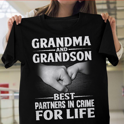 GRANDMA  AND  GRANDSON  BEST  PARTNERS IN CRIME  FOR LIFE