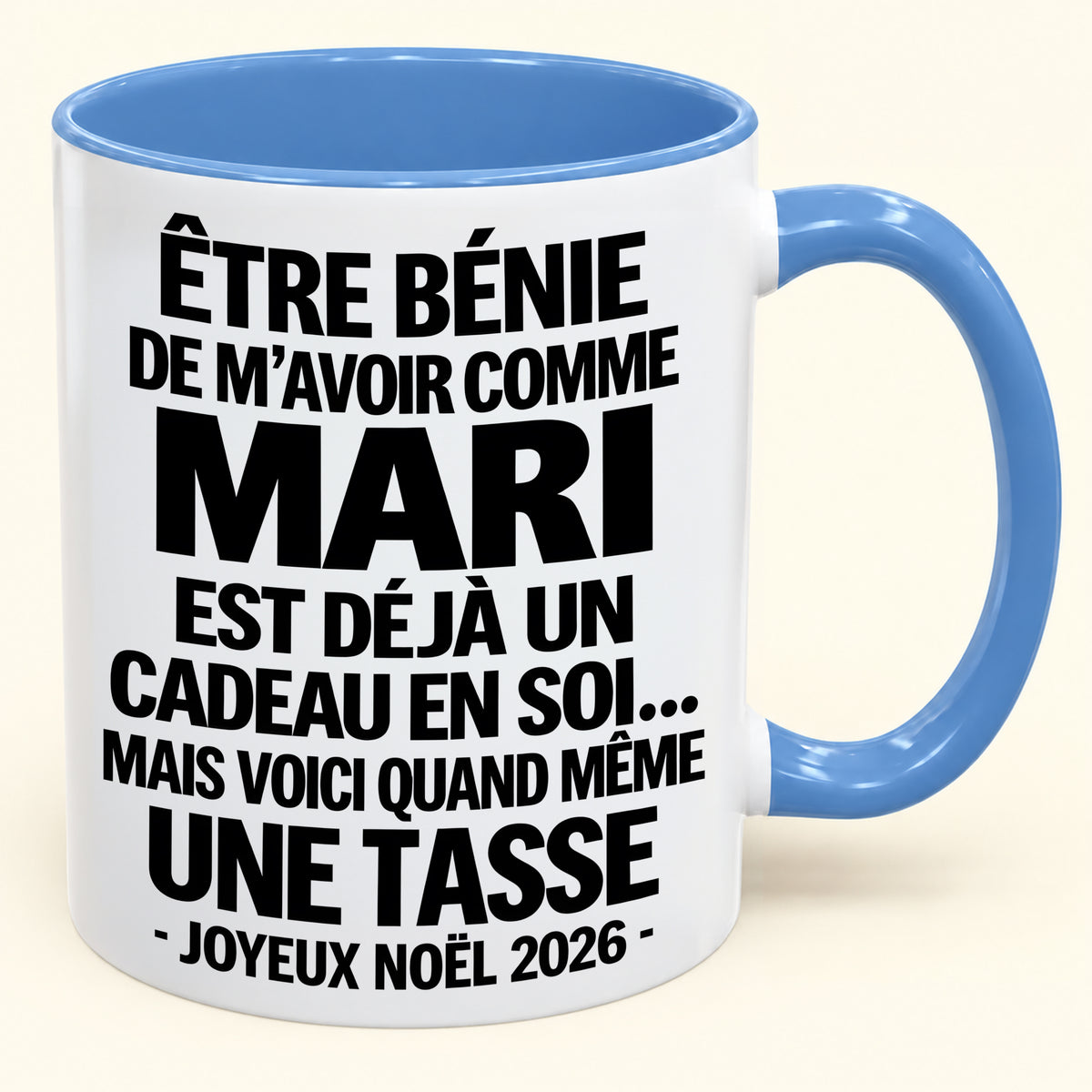 Être bénie De m’avoir comme Mari Est déjà un Cadeau en soi – Mug bicolore humoristique – Cadeau de Noël 2026 (SKU2610-456) MUGFR