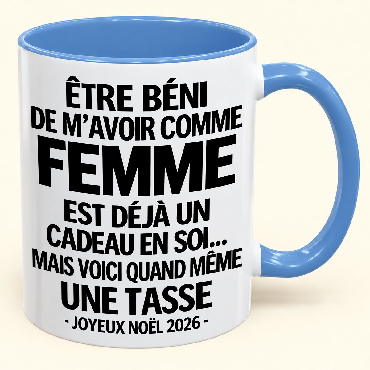 Être béni De m’avoir comme Femme Est déjà un Cadeau en soi – Mug bicolore humoristique – Cadeau de Noël 2026 (SKU2610-459) MUGFR
