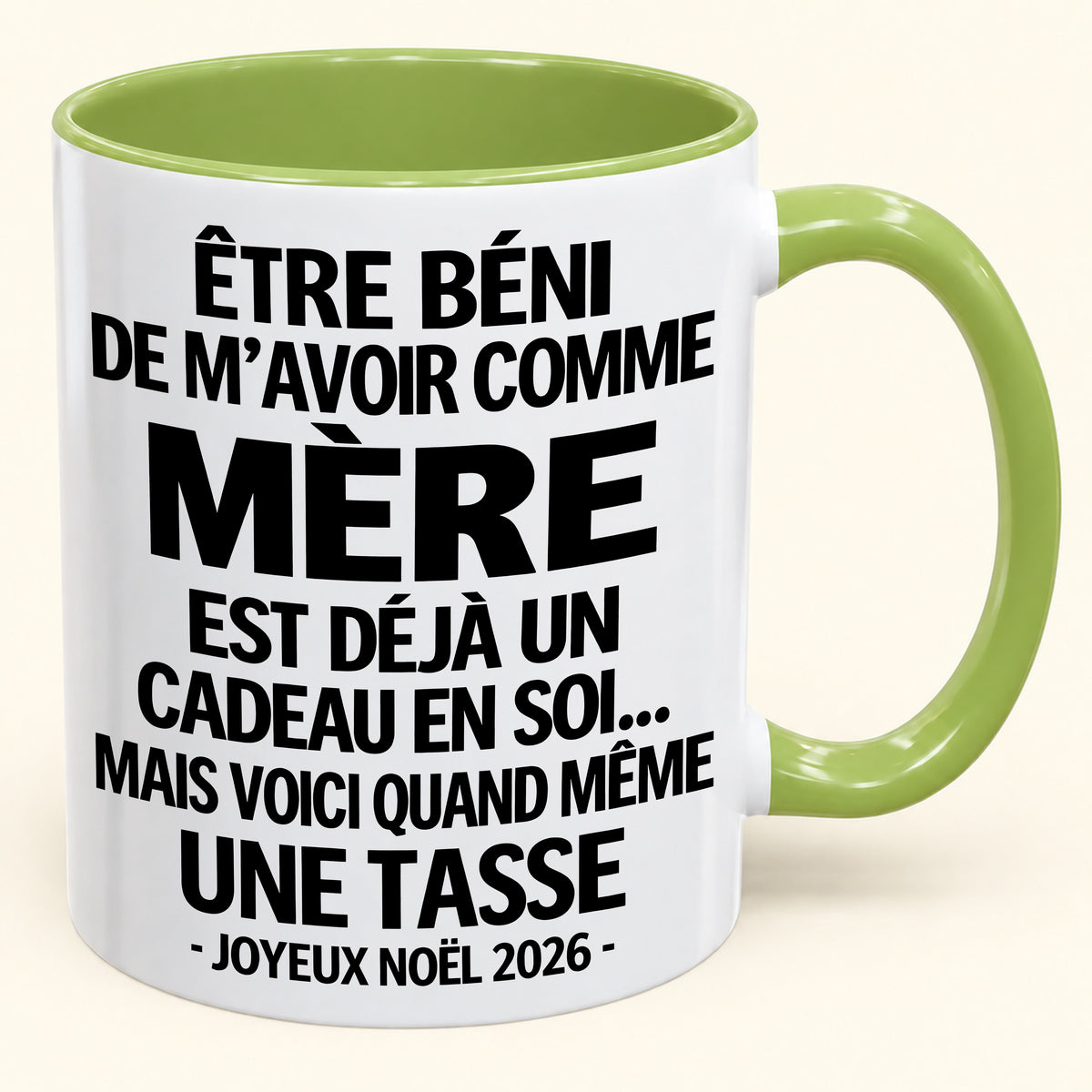 Être béni De m’avoir comme Mère Est déjà un Cadeau en soi – Mug bicolore humoristique – Cadeau de Noël 2026 (SKU2610-457) MUGFR