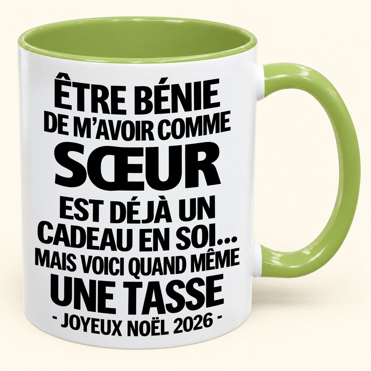 Être bénie De m’avoir comme SŒUR Est déjà un Cadeau en soi – Mug bicolore humoristique – Cadeau de Noël 2026 (SKU2610-458) MUGFR