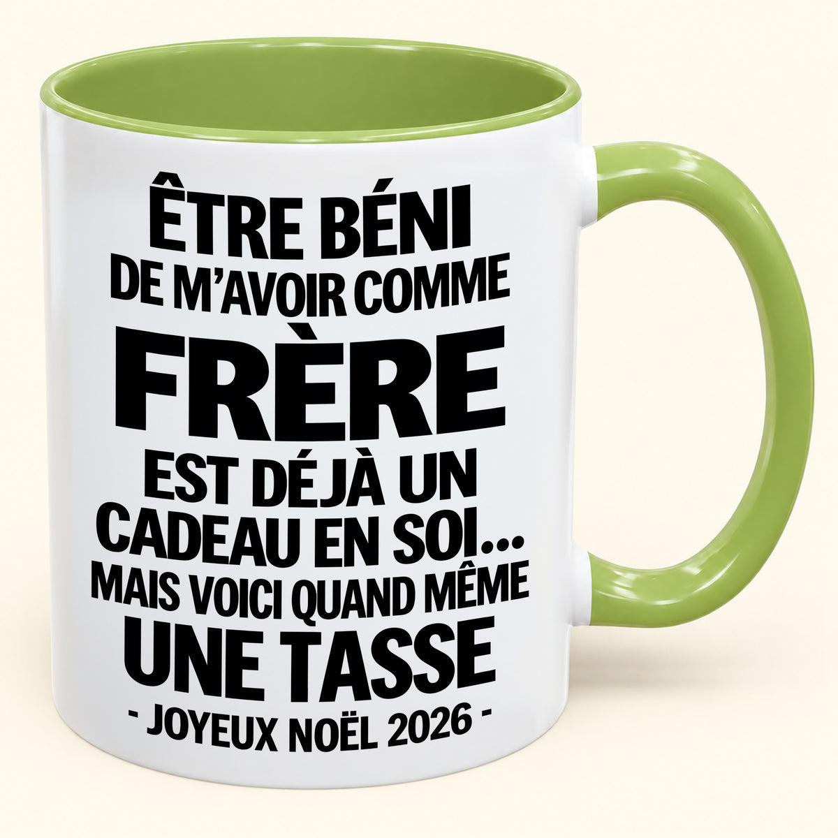 Être béni De m’avoir comme Frère Est déjà un Cadeau en soi – Mug bicolore humoristique – Cadeau de Noël 2026 (SKU2610-460) MUGFR
