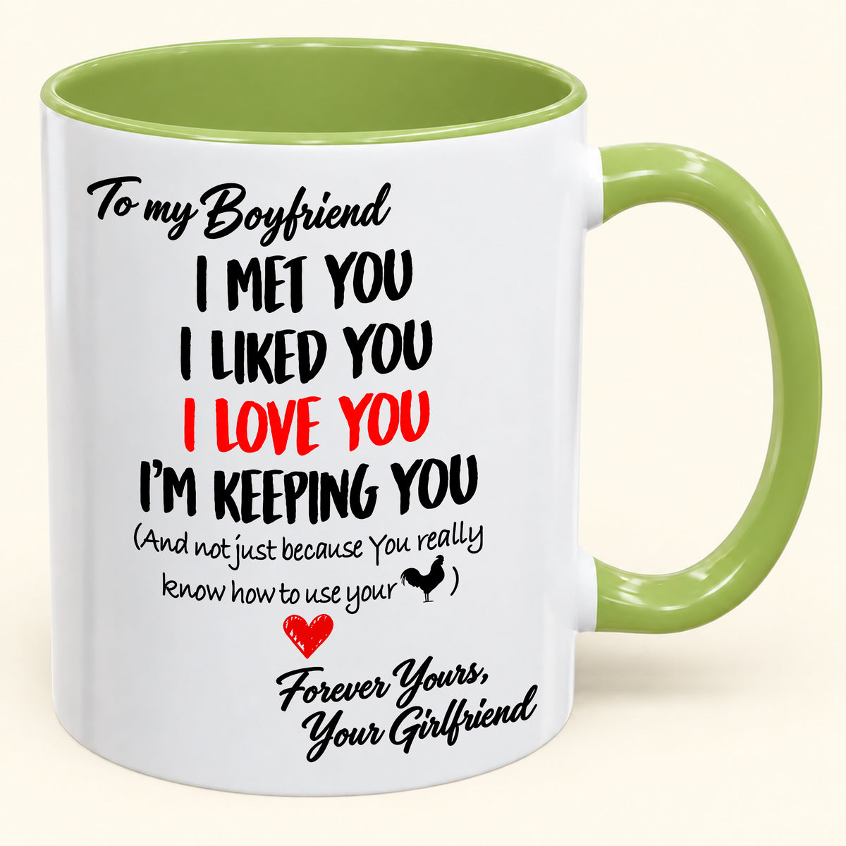 To My Boyfriend – I'm Keeping You Forever – Funny Love Gift From Girlfriend – Accent Coffee Mug (SKU2610-183)