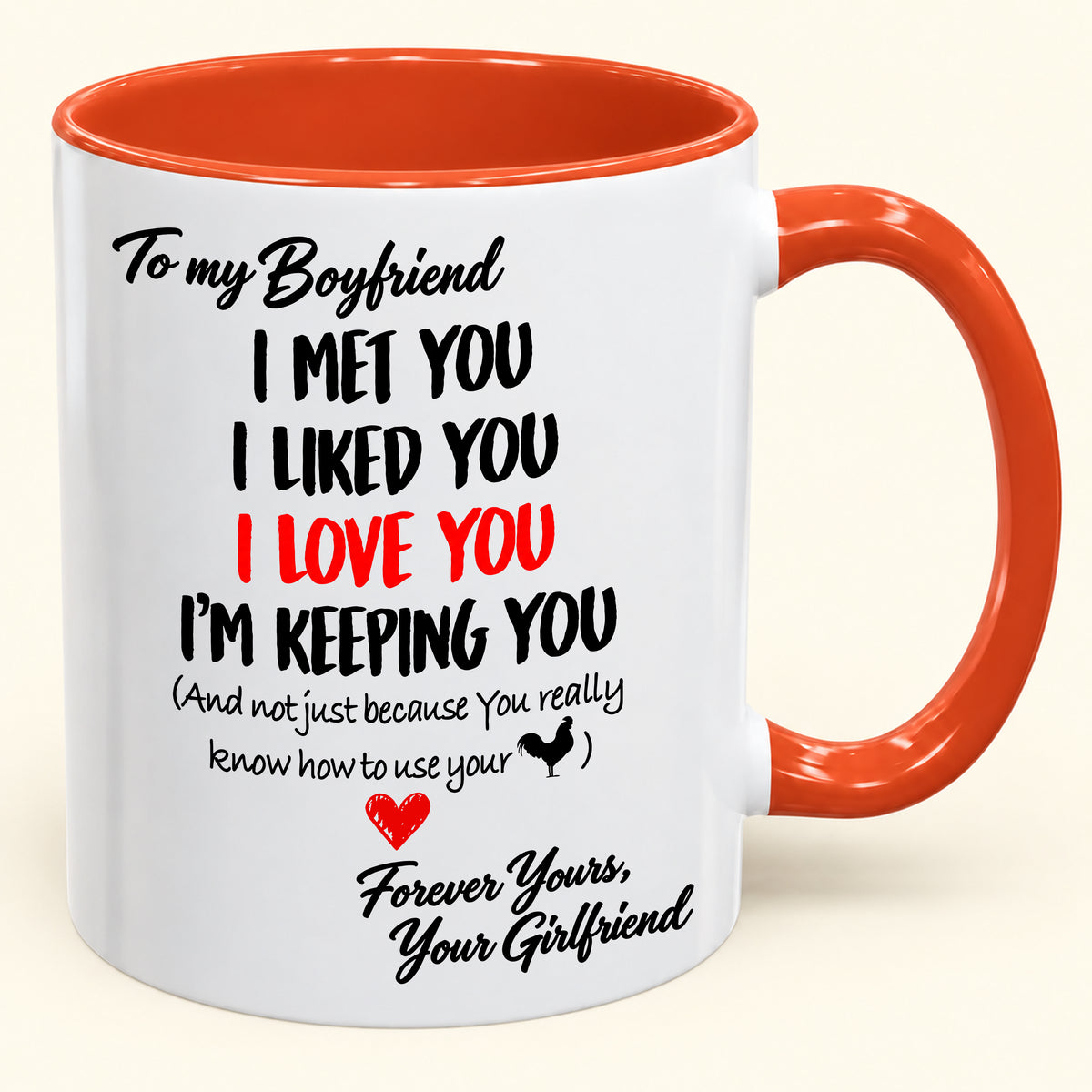 To My Boyfriend – I'm Keeping You Forever – Funny Love Gift From Girlfriend – Accent Coffee Mug (SKU2610-183)