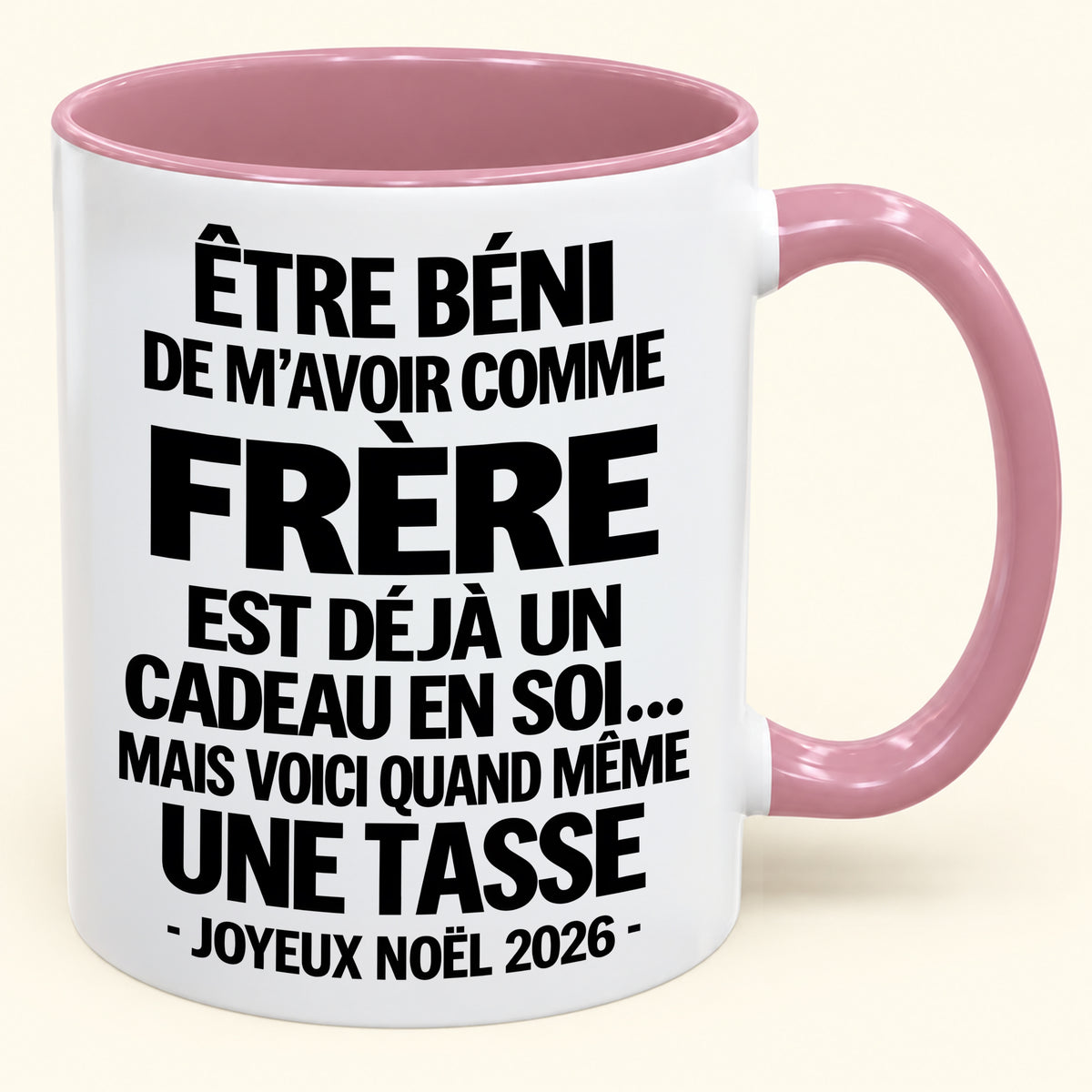 Être béni De m’avoir comme Frère Est déjà un Cadeau en soi – Mug bicolore humoristique – Cadeau de Noël 2026 (SKU2610-460) MUGFR