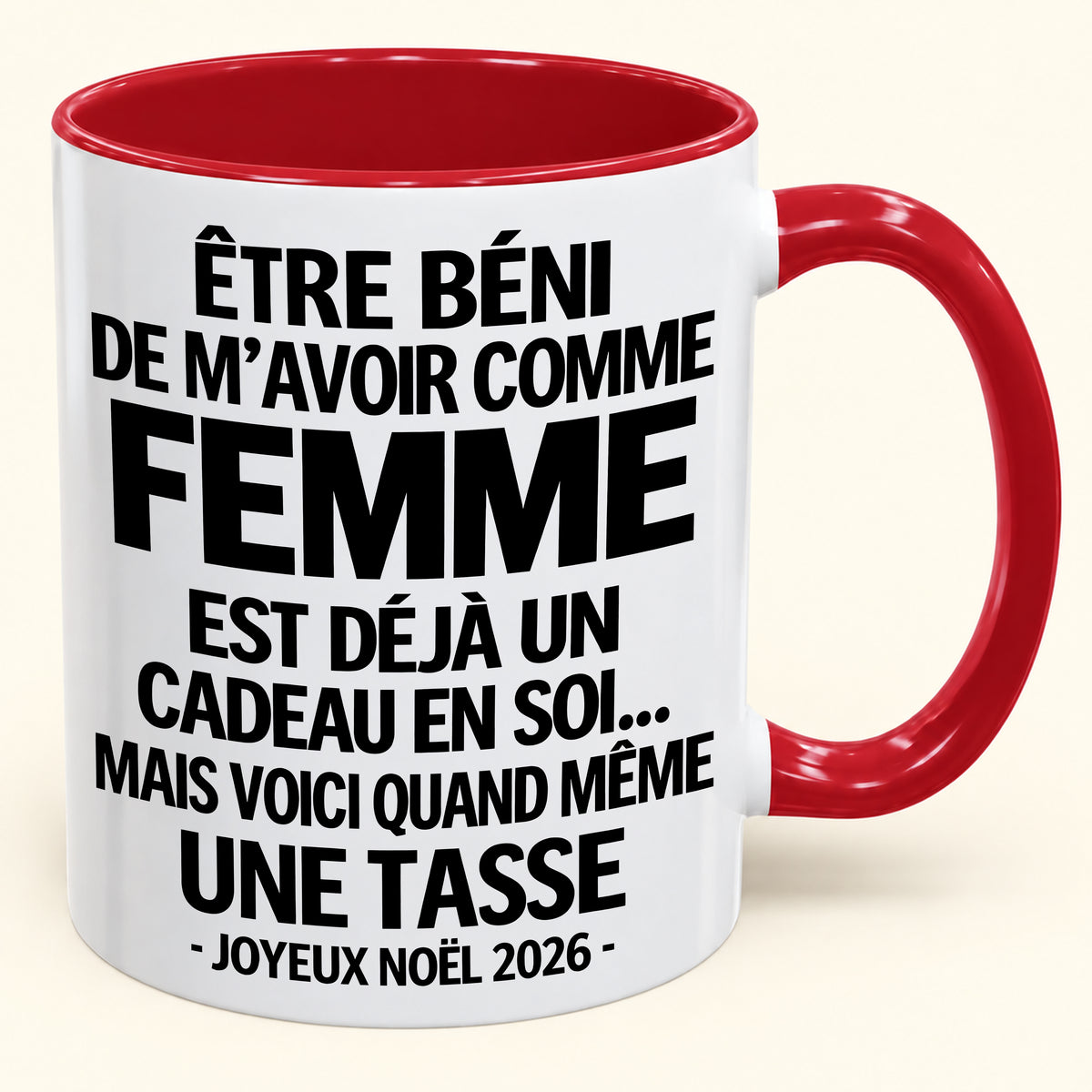 Être béni De m’avoir comme Femme Est déjà un Cadeau en soi – Mug bicolore humoristique – Cadeau de Noël 2026 (SKU2610-459) MUGFR