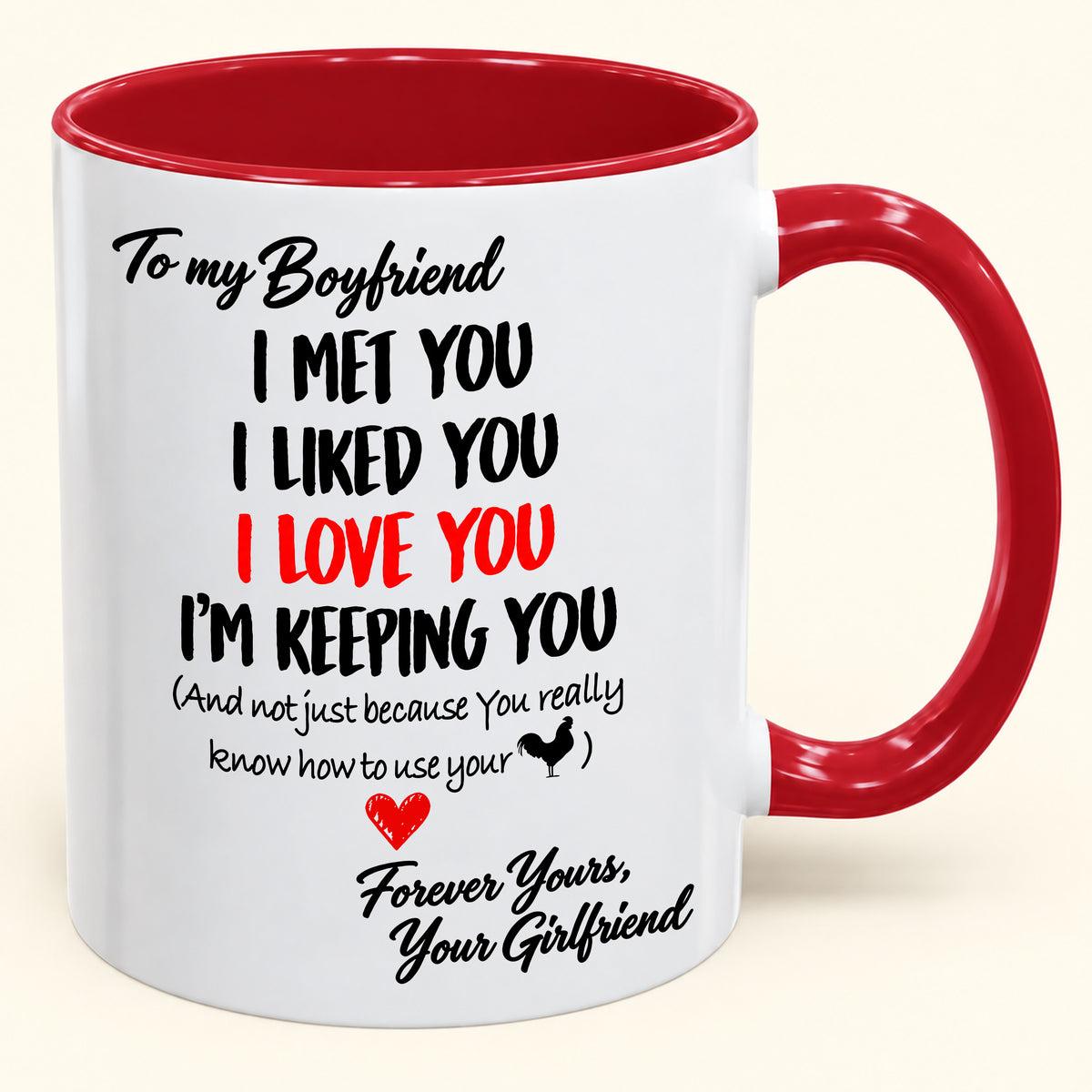 To My Boyfriend – I'm Keeping You Forever – Funny Love Gift From Girlfriend – Accent Coffee Mug (SKU2610-183)