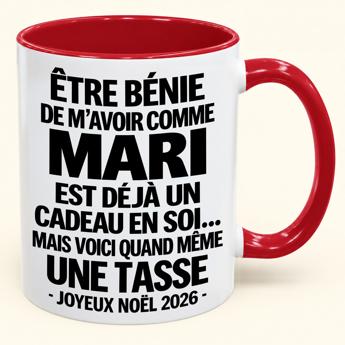 Être bénie De m’avoir comme Mari Est déjà un Cadeau en soi – Mug bicolore humoristique – Cadeau de Noël 2026 (SKU2610-456) MUGFR