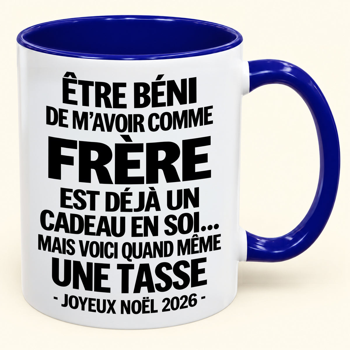 Être béni De m’avoir comme Frère Est déjà un Cadeau en soi – Mug bicolore humoristique – Cadeau de Noël 2026 (SKU2610-460) MUGFR