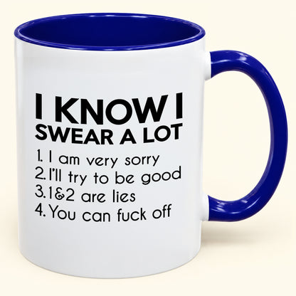 I Know I Swear a Lot - Funny Gift Mug - MERRY CHRISTMAS 2026 (SKU2610-1012)