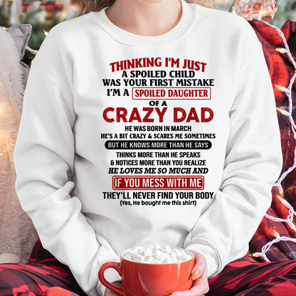 March Crazy Dad - Gift for Daughter From Dad - HL03 (SKU-TDD-SPOILED-03)