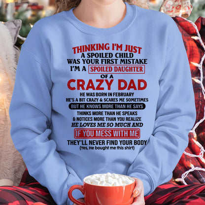 February Crazy Dad - Gift for Daughter From Dad - HL02 (SKU-TDD-SPOILED-02)