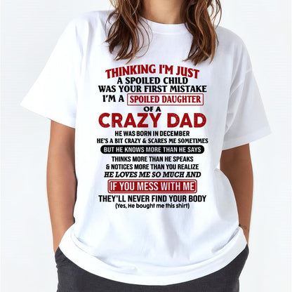 December Crazy Dad - Gift for Daughter From Dad - HL12 (SKU-TDD-SPOILED-12)