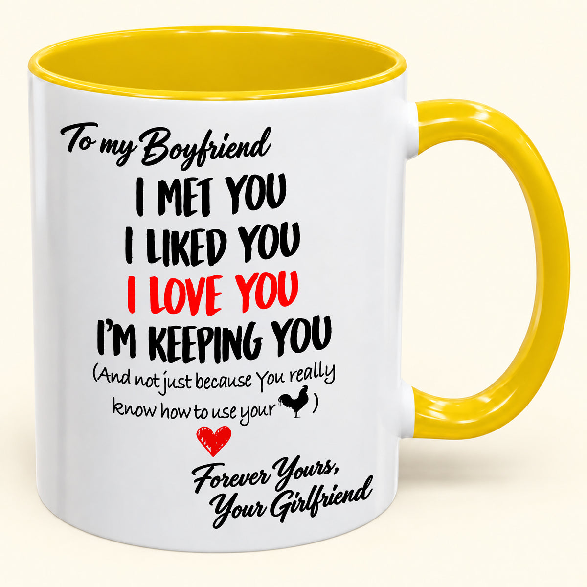 To My Boyfriend – I'm Keeping You Forever – Funny Love Gift From Girlfriend – Accent Coffee Mug (SKU2610-183)