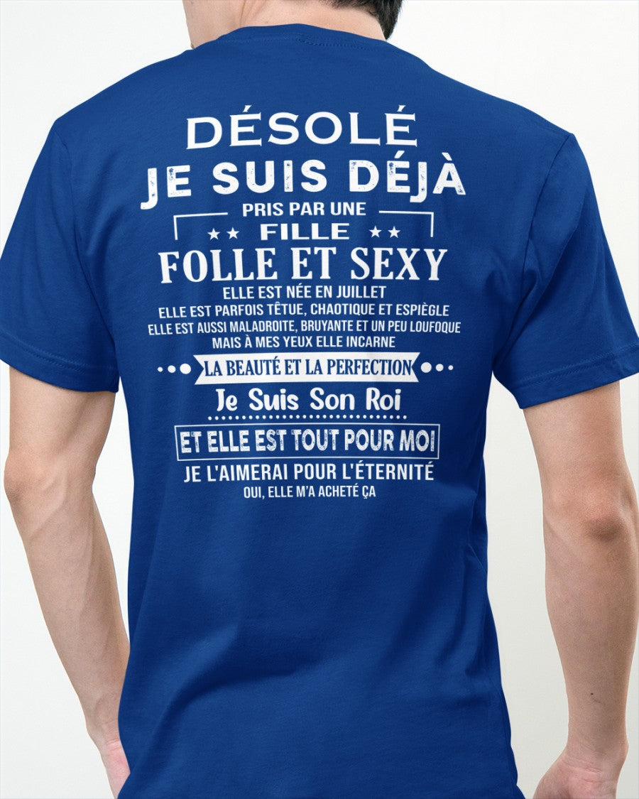 Désolé, Je Suis Déjà Pris Par Une Fille Folle et Sexy Née en Juillet, Cadeau spécial pour votre petit ami – HL07 (SKU06-22-07)