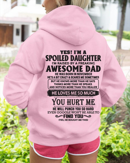 Yes, I am a spoiled daughter i'm raised by a freaking awesome dad - Perfect gift for your daughter - HL11 (SKU05-98)