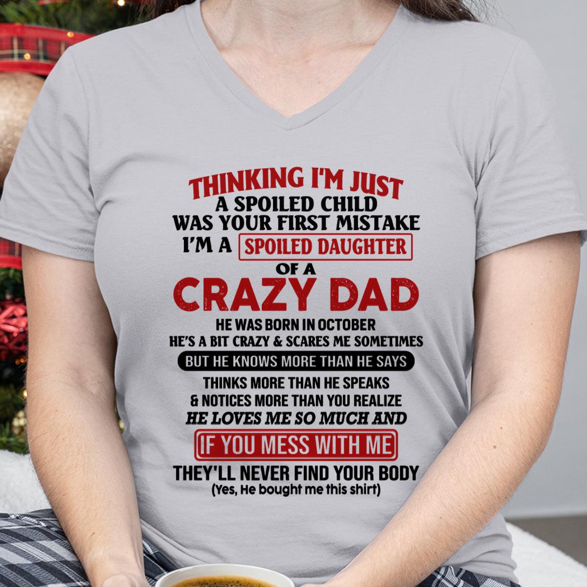 October Crazy Dad - Gift for Daughter From Dad - HL10 (SKU-TDD-SPOILED-10)